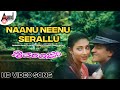 Naanu Neenu Serallu HD Video Song Raghavendra Rajkumar Niveditha Hamsalekha Shivaranjini