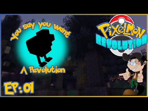 Pixelmon Revolution Episode 1 - You Say you want a Revolution