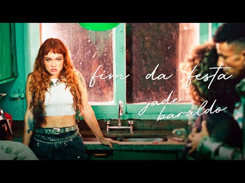 Jade Baraldo - Fim da Festa (Clipe Oficial)