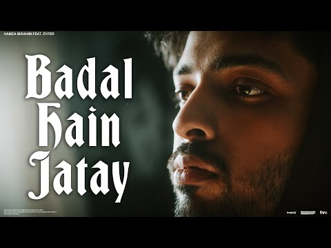 BADAL HAIN JATAY - Hamza Ibrahim (Prod. by Zyfer) | Official Music Video