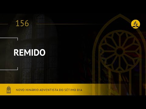 Novo Hinário Adventista • Hino 156 • REMIDO • (Lyrics)