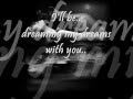The Cranberries - Dreaming my dreams lyrics