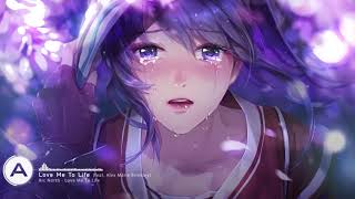 ❋「AS ~ Nightcore」~ Love Me To Life ~ ❋