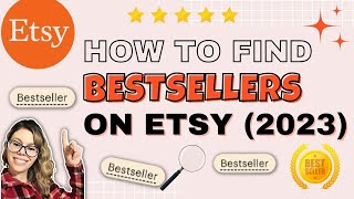 How to Find Bestsellers on Etsy for Trend Research (2023)