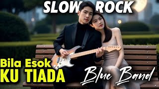 Download lagu Bila Esok Ku Tiada | Blue Band | Lagu Sedih Menyentuh Hati | Slow Rock Terbaru 2025 mp3