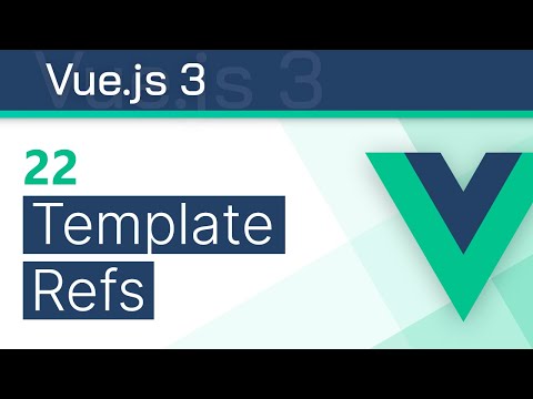 #22 - Template Refs - Vue 3 (Options API) Tutorial