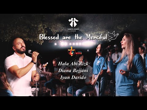 Blessed Are The Merciful-Hala AbiRizk-Diana Bejjani-IYAN-Sancta Maria Choir/Błogosławieni miłosierni