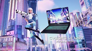 MSI Cyborg 14 A2RV - Cyber Up! | MSI