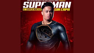 Video Superman Sin Capa de El Super Nuevo