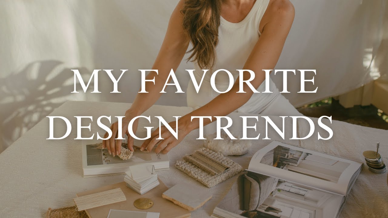 Elevate Your Space: My Favorite Interior Design Trends