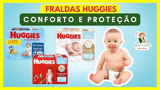 ENTENDA QUAL A DIFERENÇA ENTRE AS FRALDAS HUGGIES!