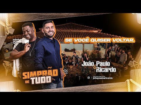 João Paulo & Ricardo - Se Você Quiser Voltar