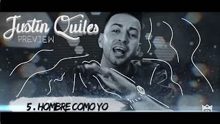 Justin Quiles - Hombre Como Yo [Album Preview]