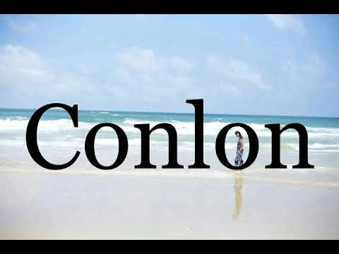 How To Pronounce Conlon🌈🌈🌈🌈🌈🌈Pronunciation Of Conlon