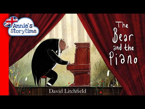 The Bear and the Piano by David Litchfield I Read Aloud I Books for kids about music