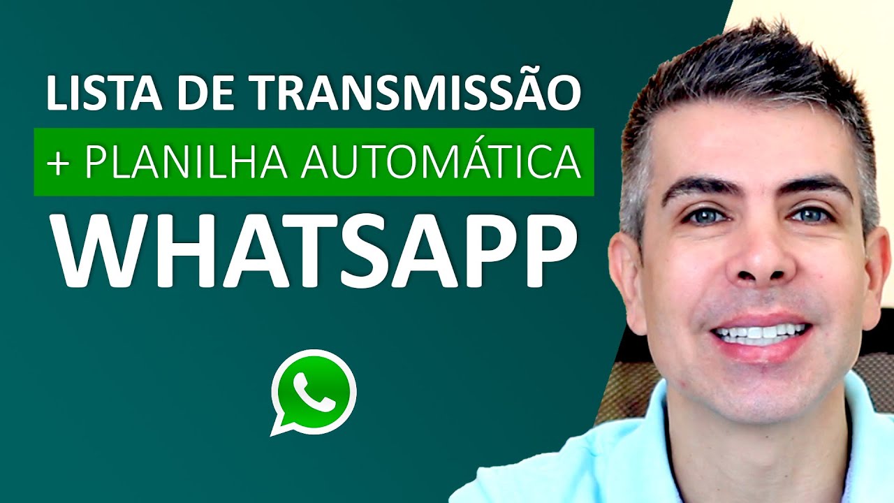 LISTA DE TRANSMISSÃO WHATSAPP + PLANILHA AUTOMÁTICA