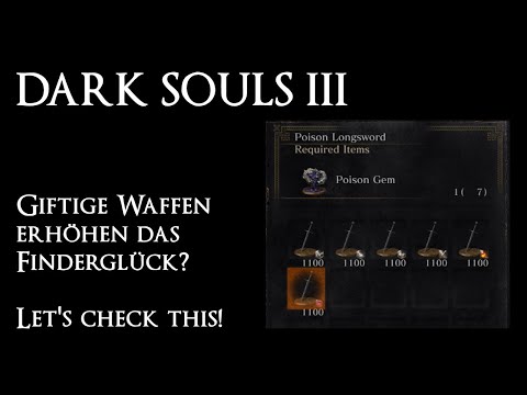 Dark Souls III ★ Erhöht eine giftige Waffe das Finderglück? Let's Check!