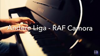ANDERE LIGA - RAF CAMORA ANTHRAZIT  Piano cover (Full HD)
