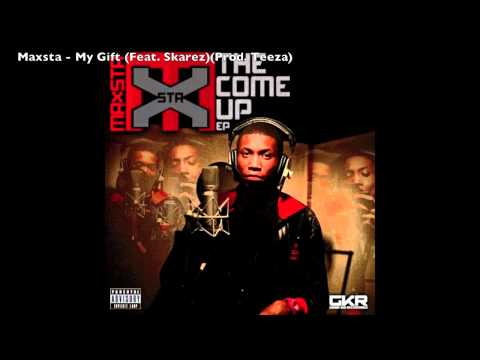 Maxsta - My Gift (Feat. Skarez)(Prod. Teeza)