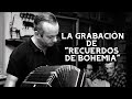 La GRABACIÓN de RECUERDOS DE BOHEMIA - A. Piazzolla, L. Federico, A. Ríos, y R. Mederos