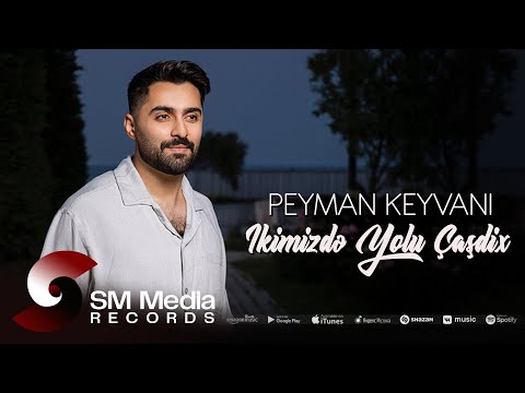 Peyman Keyvani - Ikimizdə Yolu Çaşdix (Official Audio)
