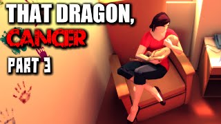 That Dragon, Cancer Gameplay - Part 3 - Walkthrough (no Commentary)