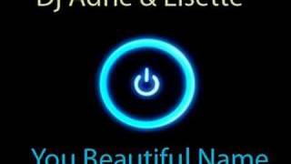 Dj Adrie & Lisette - Your Beautiful Name [ HQ ]