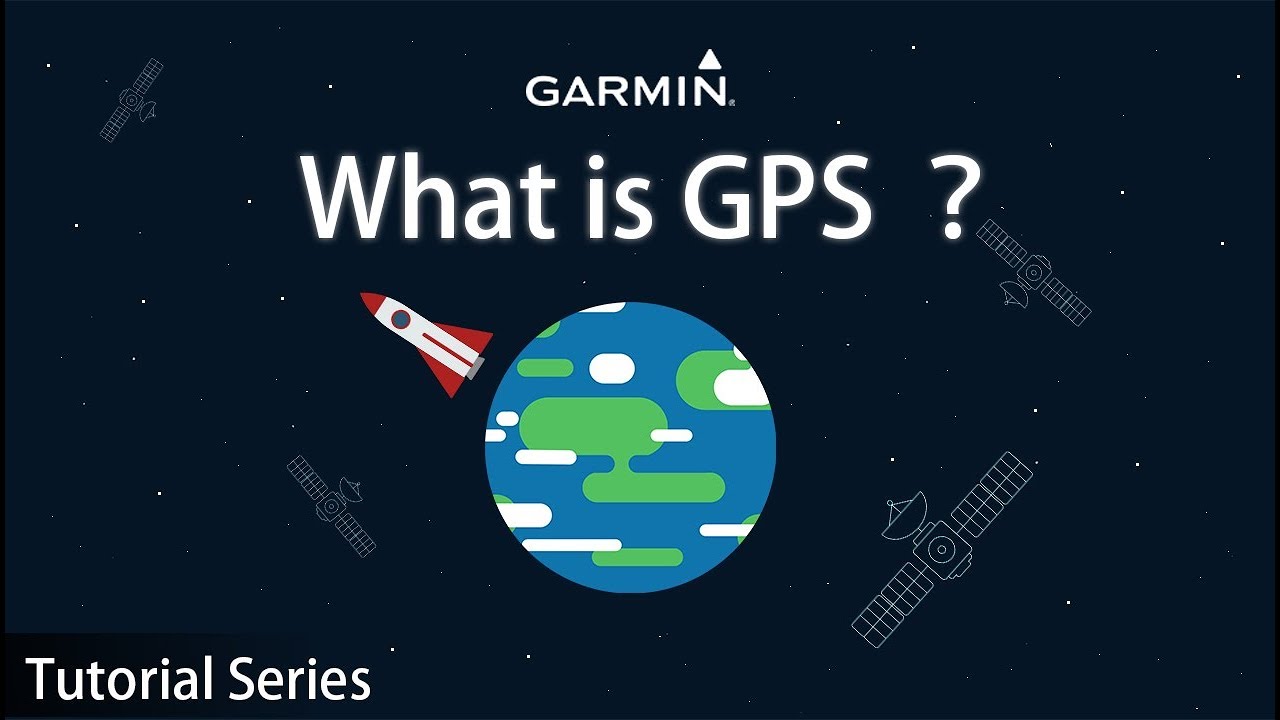 Tutorial - What is GPS?