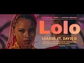 Lolo By Loader Ft Davis D Official Video