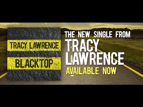 Tracy Lawrence: Blacktop - Official Lyric Video