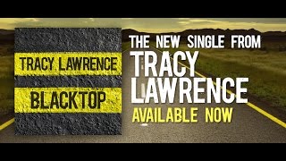 Tracy Lawrence: Blacktop - Official Lyric Video