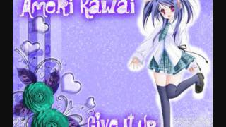 Ameri Kawai Give it Up