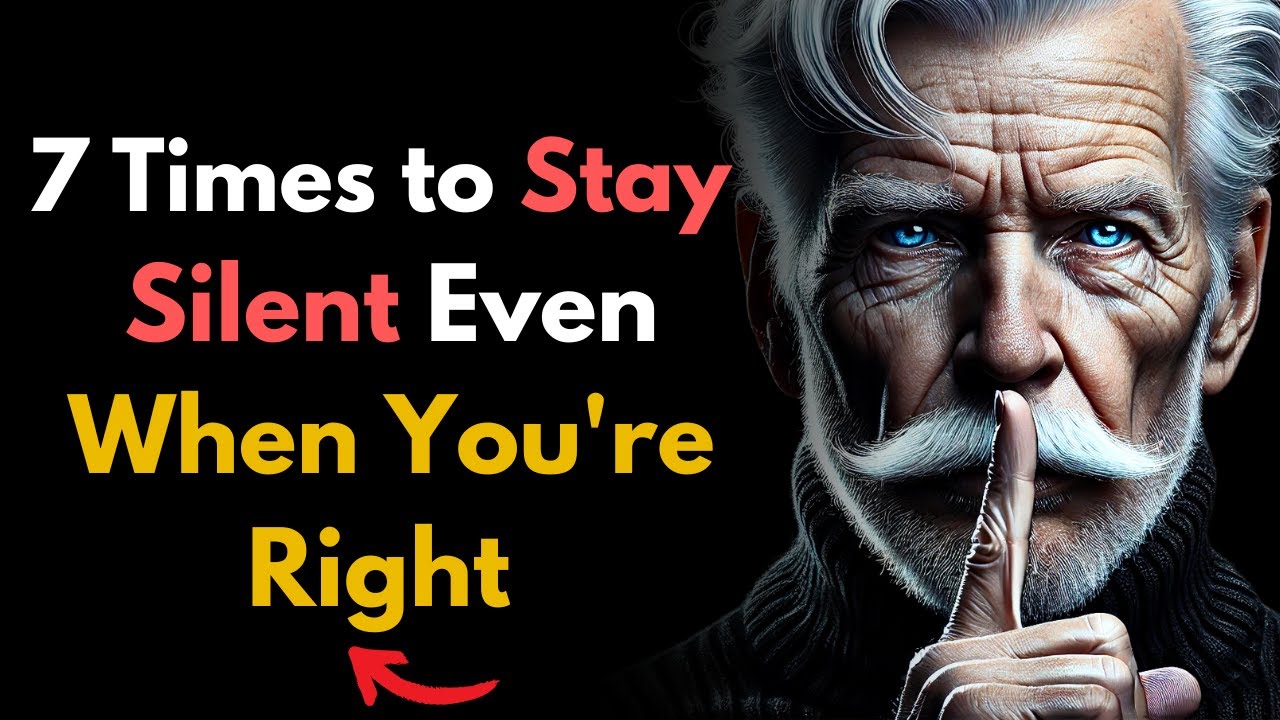 7 Times You Should Stay SILENT – Even When You Know You’re Right! | Stoic Philosophy