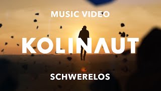 KOLINAUT - Schwerelos (Official Music Video)