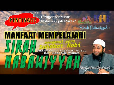 [PENTING] Belajar Sirah Nabawi (Part 2) - Mengenal Para Sahabat Nabi ﷺ | Ustadz Khalid Basalamah