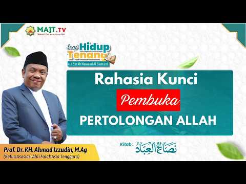 Rahasia Kunci Pembuka Pertolongan Allah - Prof. Dr. KH Ahmad Izzudin | Seni Hidup Tenang Eps. 03