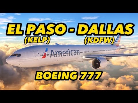 BOEING 777 | Live Weather I KELP - KDFW I FULL FLIGHT #msfs2020