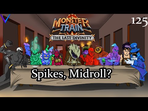 Spikes Fade, not Highroll | Covenant 25 Ex Melting/Ex Wurmkin | Monster Train - The Last Divinity