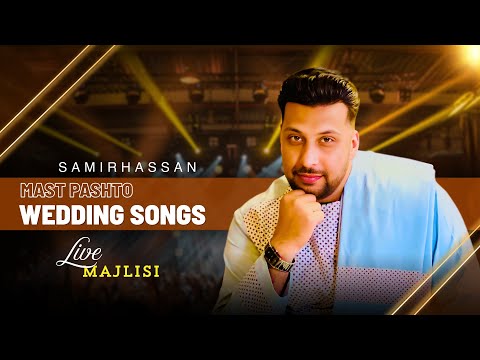 Samir Hassan - Mast Pashto Wedding Songs 2025 - Live Majlisi - Afghan - Official Music