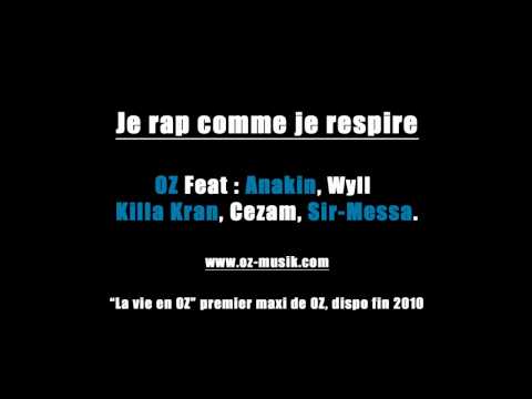 OZ - Je rap comme je respire Feat Anakin, Wyll, Killa Kran, Cezam & Sir Messa