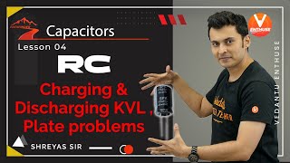 Capacitors JEE L-4 | RC Charging & Discharging, KVL, Plate Problems | Class 12 Physics | JEE 2022