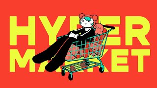- HYPERMARKET ft. 可不