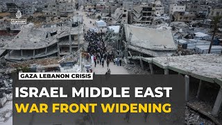 Israel escalates operations in Gaza and Lebanon as regional tensions surge