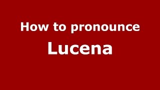 How to pronounce Lucena
