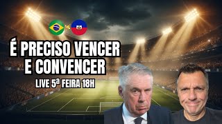 Golear o Haiti não basta. Brasil tem que jogar bem e convencer. LIVE