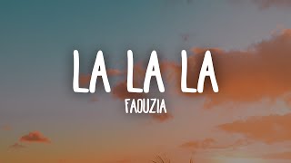 Download lagu Faouzia - La La La (Lyrics) mp3 Download lagu Faouzia - La La La (Lyrics) mp3