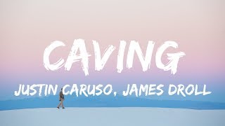 Justin Caruso - Caving (Lyrics / Lyric Video) ft. James Droll
