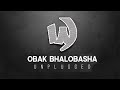 Obak Bhalobasha Unplugged | Warfaze | Babna Karim | Balam | Romel Ali | Lyrics | 2019