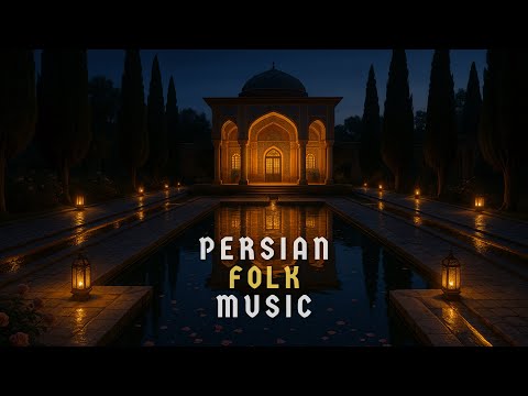 Persian Music • Instrumental Album | Rare Folk from Ancient Persia | Mystical Melodies & Rhythms