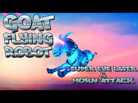 Goat Flying Robot: Super Eye Laser and Horn Attack Video